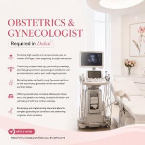 Obstetrics & Gynecologist Required in Dubai