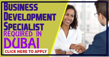 Business Development Specialist Required in Dubai UAE