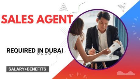 Sales Agent Required in Dubai