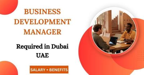 Business Development Manager Required in Dubai
