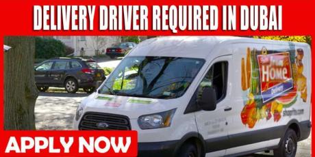 DELIVERY DRIVER REQUIRED IN DUBAI