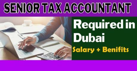 Senior Tax Accountant Required in Dubai