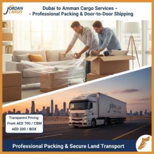 Dubai to Amman Cargo Services – Professional Packing & Door-to-Door Shipping