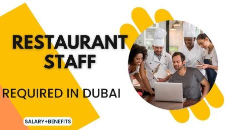 Restaurant Staff Required in Dubai