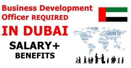 Business Development Officer REQUIRED IN DUBAI