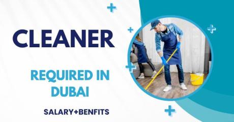 Cleaner Required in Dubai