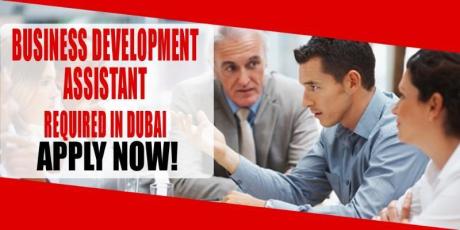 BUSINESS DEVELOPMENT ASSISTANT REQUIRED IN DUBAI