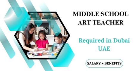 Middle School Art Teacher Required in Dubai
