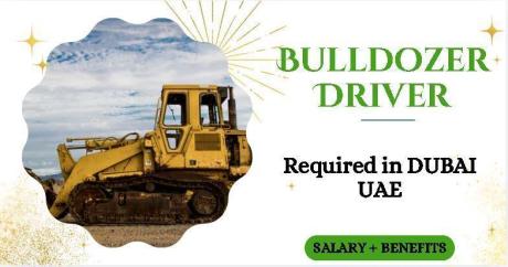 Bulldozer Driver Required in Dubai