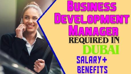 Business Development Manager Required in Dubai