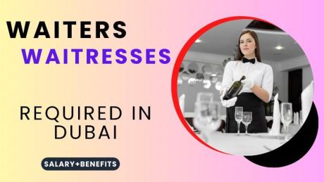 Waiters / Waitresses Required in Dubai