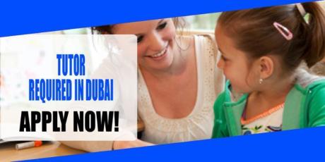 TUTOR REQUIRE IN DUBAI