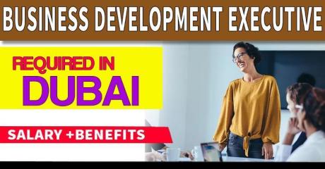 Business Development Executive Required in Dubai