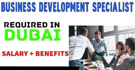 Business Development Specialist Required in Dubai