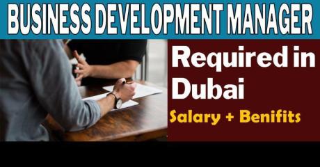 Business Development Manager Required in Dubai
