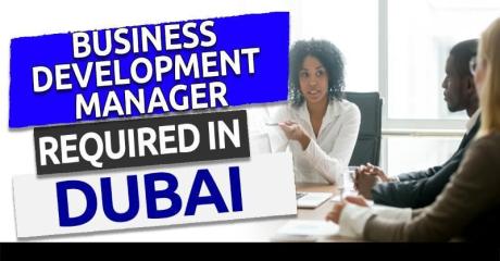 Business Development Manager Required in Dubai