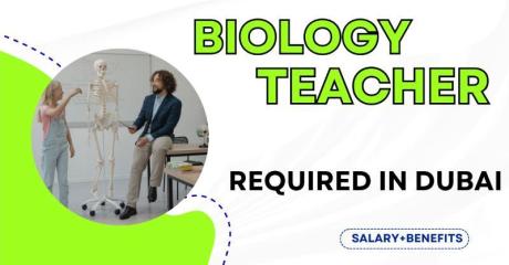 Biology Teacher Required in Dubai
