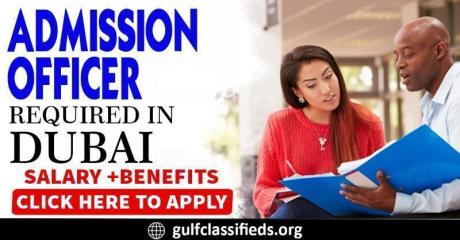 ADMISSION OFFICER REQUIRED IN DUBAI