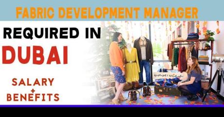 Fabric Development Manager Required in Dubai