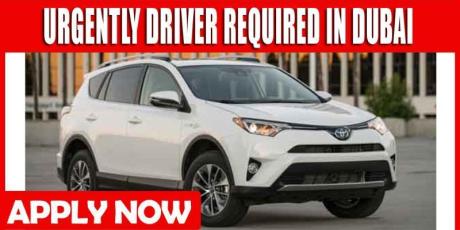 URGENTLY DRIVER REQUIRED IN DUBAI
