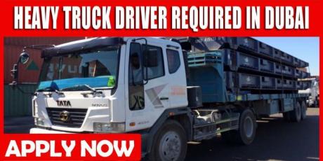 HEAVY TRUCK DRIVER REQUIRED IN DUBAI
