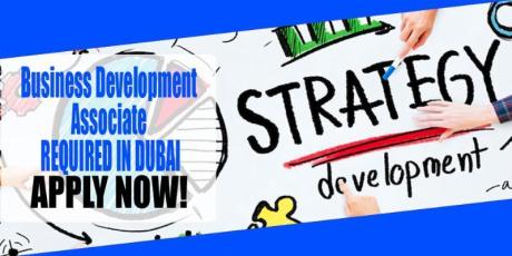 Business Development Associate REQUIRED IN DUBAI