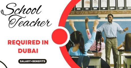 School Teacher Required in Dubai