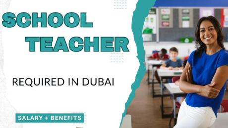 School Teacher Required in Dubai UAE