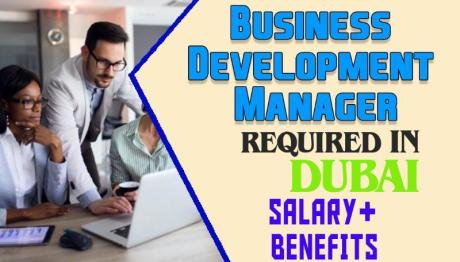 Business Development Manager Required in Dubai