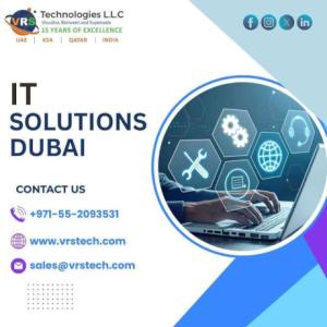 What Makes an IT Solution Provider in Dubai Stand Out?
