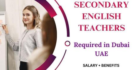 Secondary English Teachers Required in Dubai