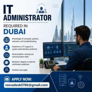 IT Administrator Required in Dubai