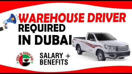 WAREHOUSE DRIVER REQUIRED IN DUBAI