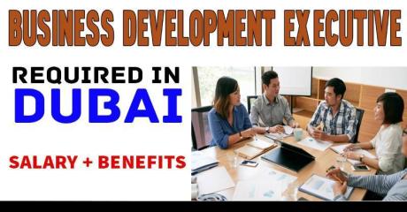 Business Development Executive Required in Dubai