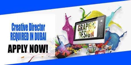 Creative Director REQUIRED IN DUBAI