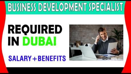 Business Development Specialist Required in Dubai