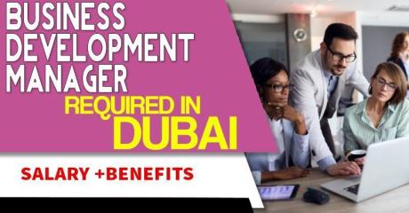 Business Development Manager Required in Dubai