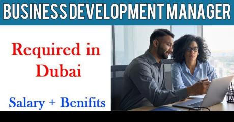 Business Development Manager Required in Dubai