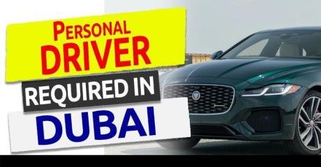 Personal driver to the Chairman with own car Required in Dubai