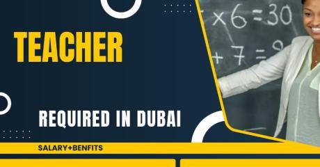 Teacher Required in Dubai