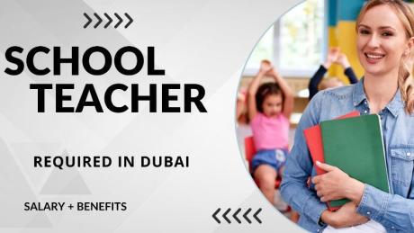 School Teacher Required in Dubai