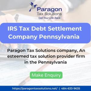 IRS Tax Debt Settlement Company Pennsylvania - Paragon Tax Solutions
