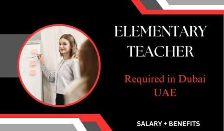 Elementary Teacher Required in Dubai