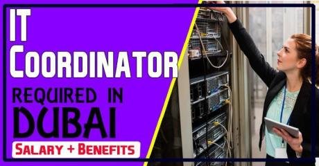IT Coordinator Required in Dubai