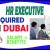 HR Executive Required in Dubai