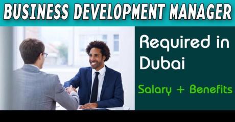 Business Development Manager Required in Dubai