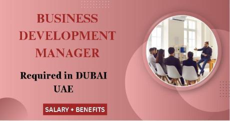 Business Development Manager Required in Dubai