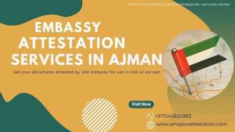 Embassy Attestation Services in Ajman