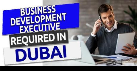 Business Development Executive Required in Dubai