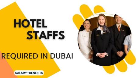 Hotel Staffs Required in Dubai
